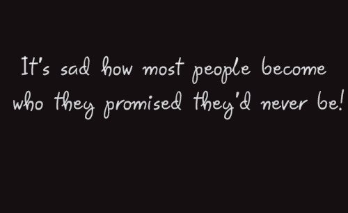 Sad How Most People Become