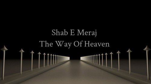 Shab E Maraj The Way Of heaven