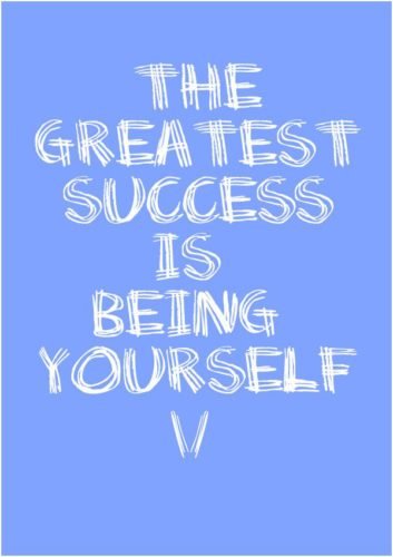 The Greatest Success Is Being Yourself1
