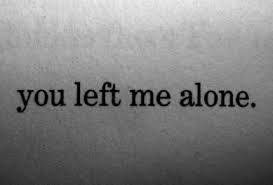 You Left me Alone