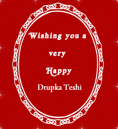 Wishing You A Very Happy Drupka Teshi Festival